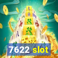 7622 slot